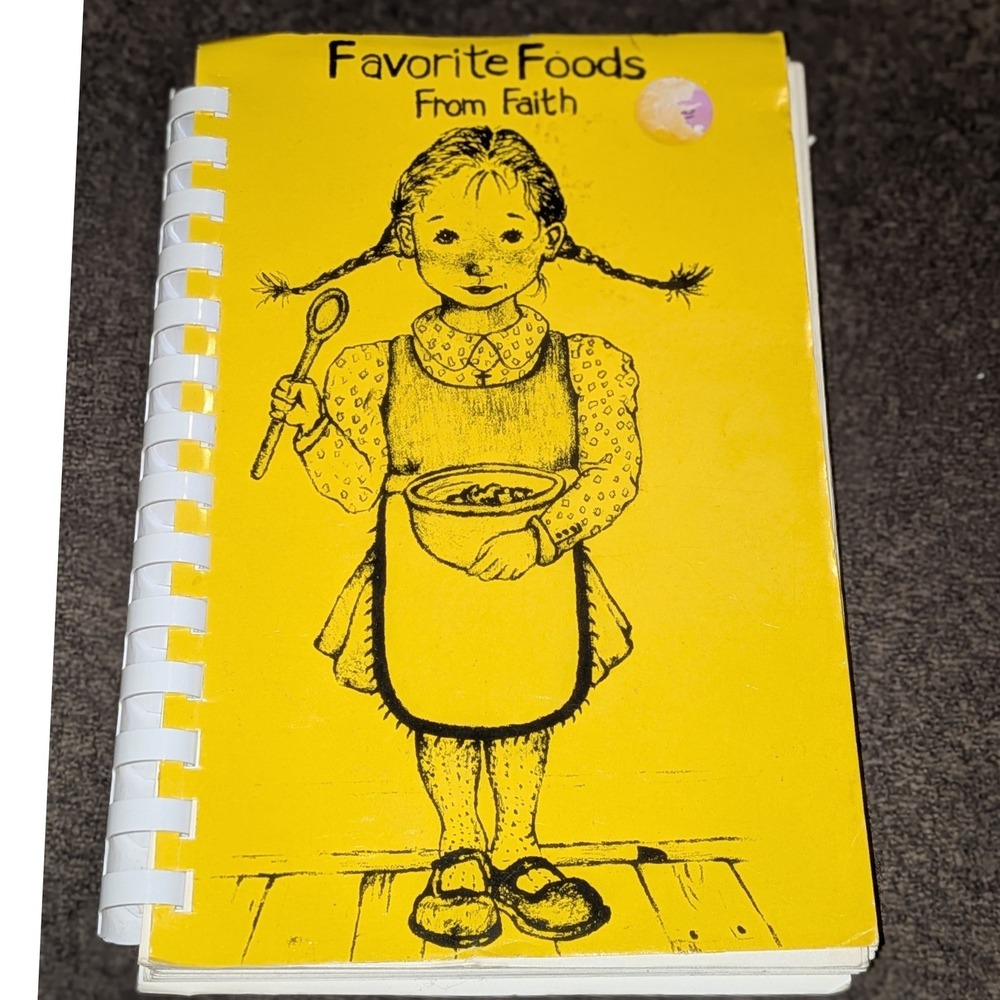 Favorite Foods From Faith 1985 First Edition‎ Texas Church Community Cookbook